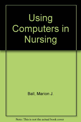 Imagen de archivo de Using Computers in Nursing a la venta por UHR Books