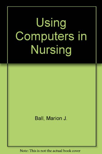 Stock image for Using Computers in Nursing for sale by UHR Books