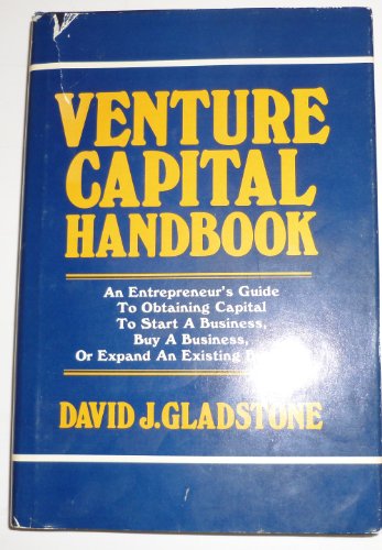 Imagen de archivo de Venture Capital Handbook: An Entrepreneur's Guide to Obtaining Capital to Start a Business Buy a Business or Expand an Existing Business a la venta por OddReads