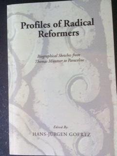 9780836112504: Profiles of radical reformers: Biographical sketches from Thomas Muntzer to Paracelsus