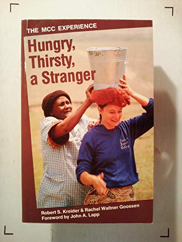 Stock image for Hungry, Thirsty, a Stranger (Mennonite Central Committee Experience) for sale by SecondSale