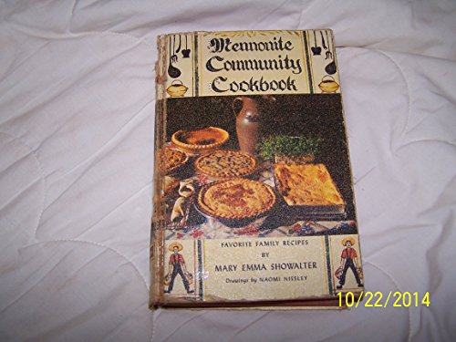 Beispielbild fr MENNONITE COMMUNITY COOKBOOK Favorite Family Recipes zum Verkauf von Bibliodditiques, IOBA