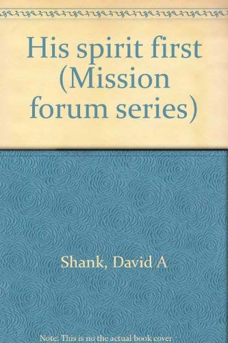 Beispielbild fr His spirit first (Mission forum series) zum Verkauf von Wonder Book