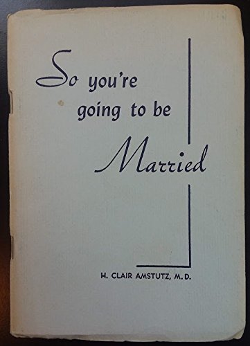 Imagen de archivo de So You're Going to be Married a la venta por Top Notch Books