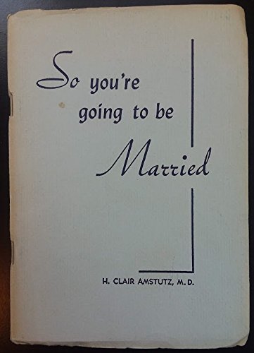 Stock image for So You're Going to be Married for sale by Top Notch Books