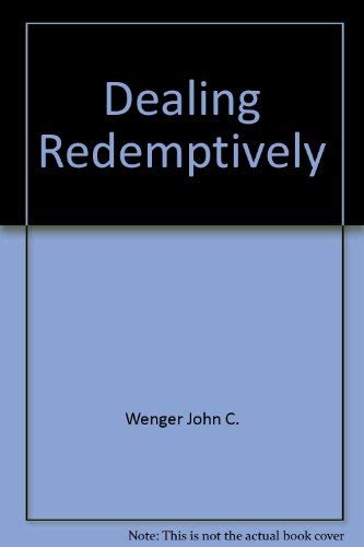 Stock image for Dealing Redemptively for sale by Better World Books