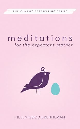MEDITATIONS FOR THE EXPECTANT MOTHER A Book of Inspiration for the Lady-In-Waiting