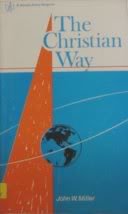 Beispielbild fr The Christian way;: A guide to the Christian life based on the Sermon on the Mount, zum Verkauf von ThriftBooks-Dallas