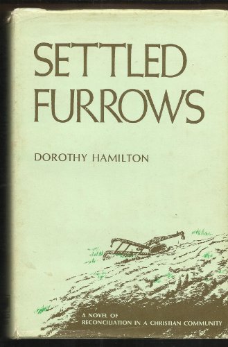 Beispielbild fr Settled Furrows: A Novel of Reconciliation in a Christian Community zum Verkauf von Book ReViews