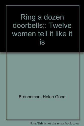 Beispielbild fr Ring a dozen doorbells;: Twelve women tell it like it is zum Verkauf von SecondSale