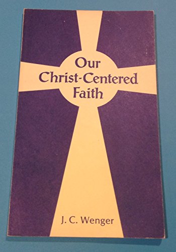 Imagen de archivo de Our Christ-Centered Faith a la venta por Better World Books