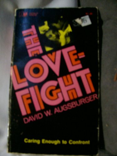 The love-fight (9780836117226) by Augsburger, David W