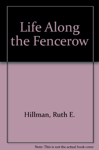 Stock image for Life Along the Fencerow for sale by Book ReViews
