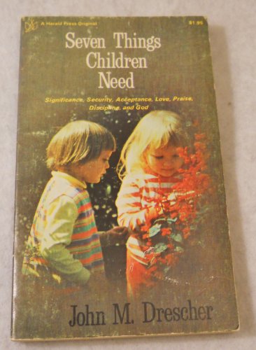 Imagen de archivo de Seven Things Children Need a la venta por Better World Books