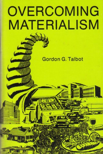 Imagen de archivo de Overcoming materialism [Jan 01, 1977] Talbot, Gordon a la venta por Sperry Books