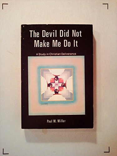 The devil did not make me do it (9780836118148) by Miller, Paul M