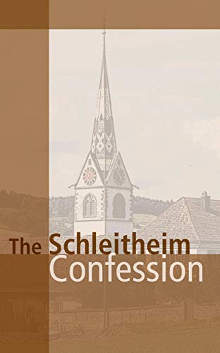 Beispielbild fr The Schleitheim Confession zum Verkauf von Better World Books