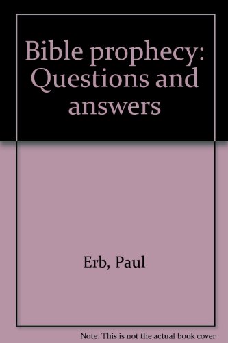 Beispielbild fr Bible prophecy: Questions and answers zum Verkauf von Wonder Book