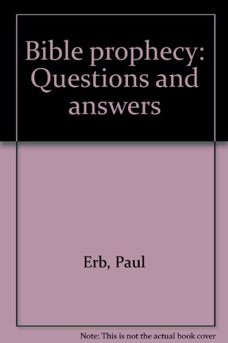 Stock image for Bible prophecy: Questions and answers for sale by Wonder Book