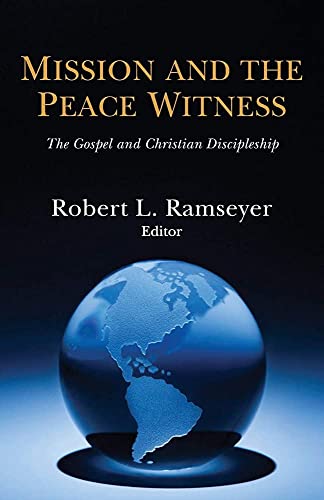 Stock image for Mission and the Peace Witness: The Gospel and Christian Discipleship (Missionary Studies) for sale by Book ReViews