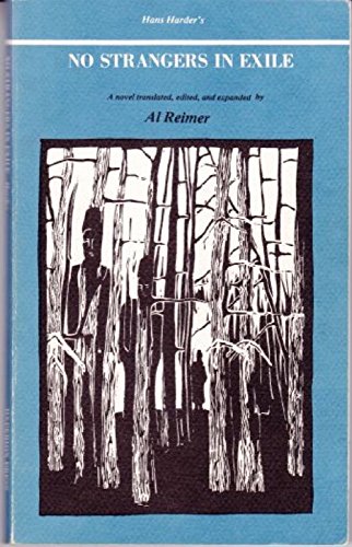 Stock image for No Strangers in Exile: A Novel Translated, Edited and Expanded by Al Reimer for sale by Bruce McLeod