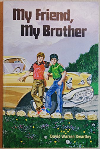 My friend, my brother (9780836119152) by Swartley, David Warren