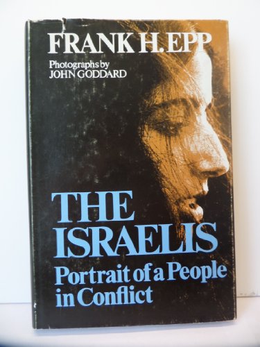 Imagen de archivo de The Israelis. Portrait of a People in Conflict. a la venta por Lawrence Jones Books