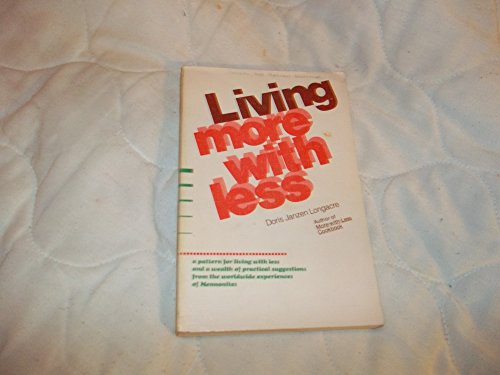 Beispielbild fr Living More With Less zum Verkauf von Wonder Book