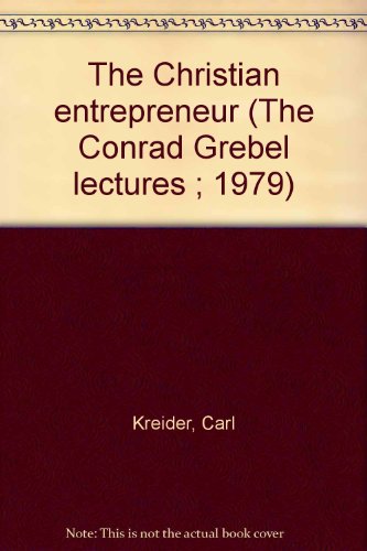 9780836119367: Title: The Christian entrepreneur The Conrad Grebel lectu