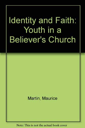 Imagen de archivo de Identity and Faith: Youth in a Believer's Church (Focal Pamphlet, 31) a la venta por Book ReViews