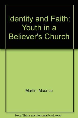Stock image for Identity and Faith: Youth in a Believer's Church (Focal Pamphlet, 31) for sale by Book ReViews