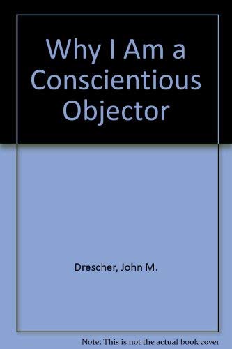 Why I am a Conoscientious Objector