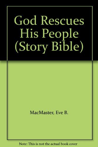 Beispielbild fr God Rescues His People: Stories of God and His People : Exodus, Leviticus, Numbers, and Deuteronomy (Story Bible) zum Verkauf von Wonder Book