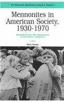 Mennonites In American Society, 1930-1970: Modernity and the Persistence of Religious Community (...