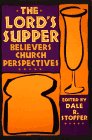 Imagen de archivo de The Lord's Supper: Believers Church Perspectives a la venta por Half Price Books Inc.