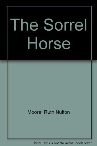 Beispielbild fr The Sorrel Horse zum Verkauf von Better World Books