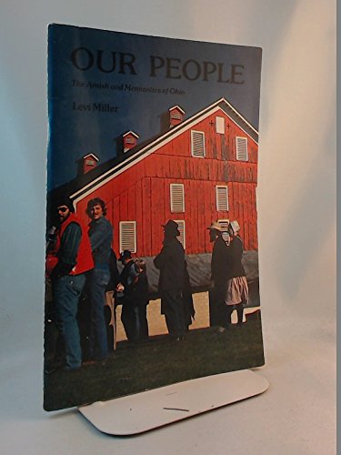 Stock image for Our People: The Amish and Mennonites of Ohio for sale by Top Notch Books