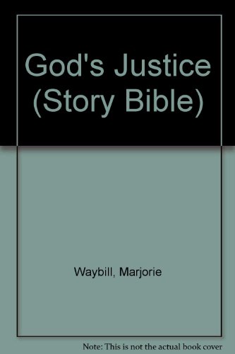God's Justice: Activity Book (Story Bible Activity Series: No.6) (9780836133974) by Waybill, Marjorie