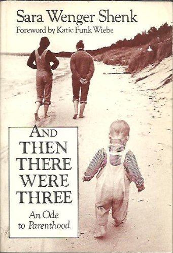 Imagen de archivo de And Then There Were Three: An Ode to Parenthood a la venta por ThriftBooks-Atlanta