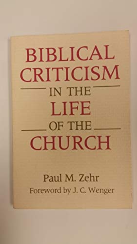Imagen de archivo de Biblical Criticism in the Life of the Church a la venta por Booksavers of Virginia