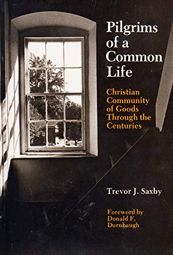 Beispielbild fr Pilgrims of a common life: Christian community of goods through the centuries zum Verkauf von WorldofBooks