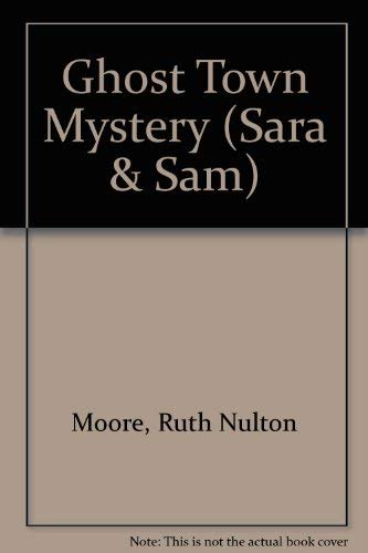 Stock image for Ghost Town Mystery: Sam and Sara Series Book 5 for sale by BookHolders