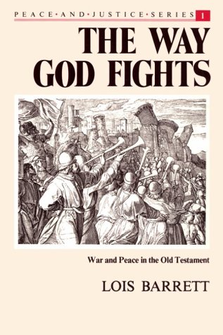 Stock image for The Way God Fights : War and Peace in the Old Testament for sale by Better World Books