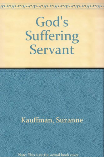God's Suffering Servant (9780836134506) by Suzanne Kauffman