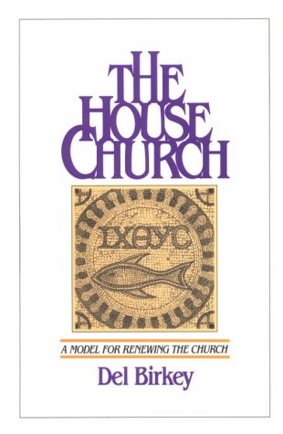 Beispielbild fr The House Church : A Model for Renewing the Church zum Verkauf von Better World Books
