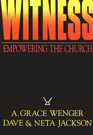 Imagen de archivo de Witness: Empowering the Church Through Worship, Community, and Mission a la venta por Lowry's Books