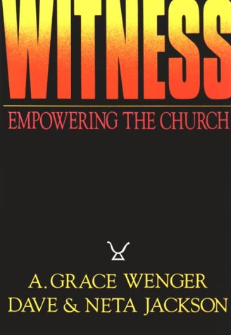 Stock image for Witness: Empowering the Church Through Worship, Community, and Mission for sale by Modetz Errands-n-More, L.L.C.