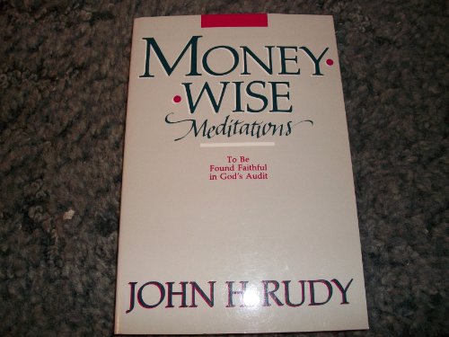 Beispielbild fr Moneywise Meditations: To Be Found Faithful in God's Audit zum Verkauf von Book ReViews