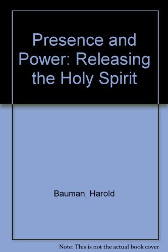 9780836134933: Presence and Power: Releasing the Holy Spirit in Your Life and Church