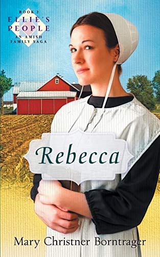 Imagen de archivo de Rebecca, New Edition: Book Two (Ellie's People, Book Two) a la venta por SecondSale